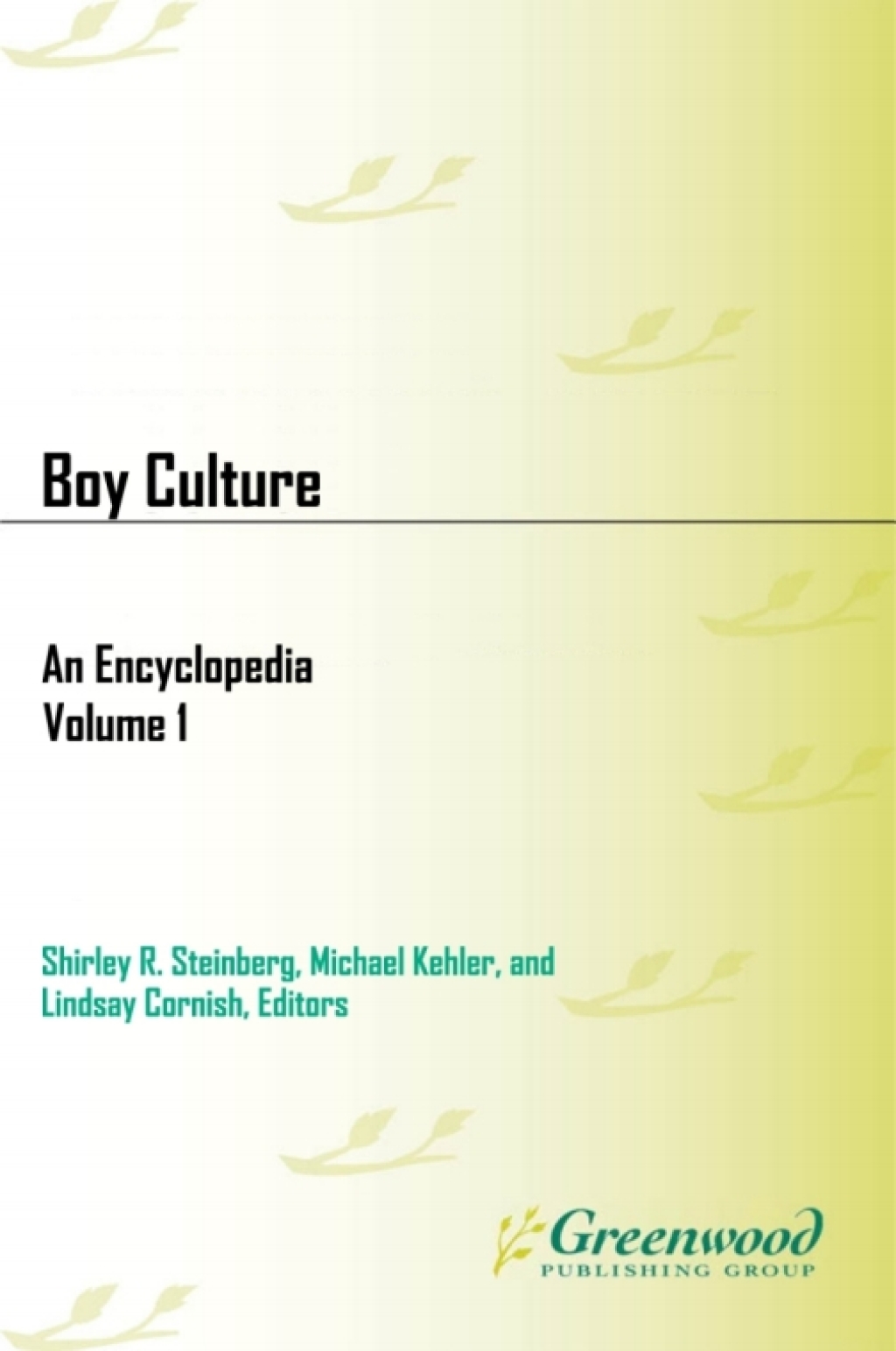 Boy Culture [2 volumes] An Encyclopedia [2 volumes] 1st Edition â€“ PDF/EPUB Version Downloadable